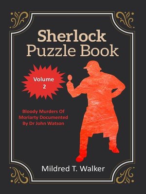 cover image of Sherlock Puzzle Book (Volume 2)--Bloody Murders of Moriarty Documented by Dr John Watson